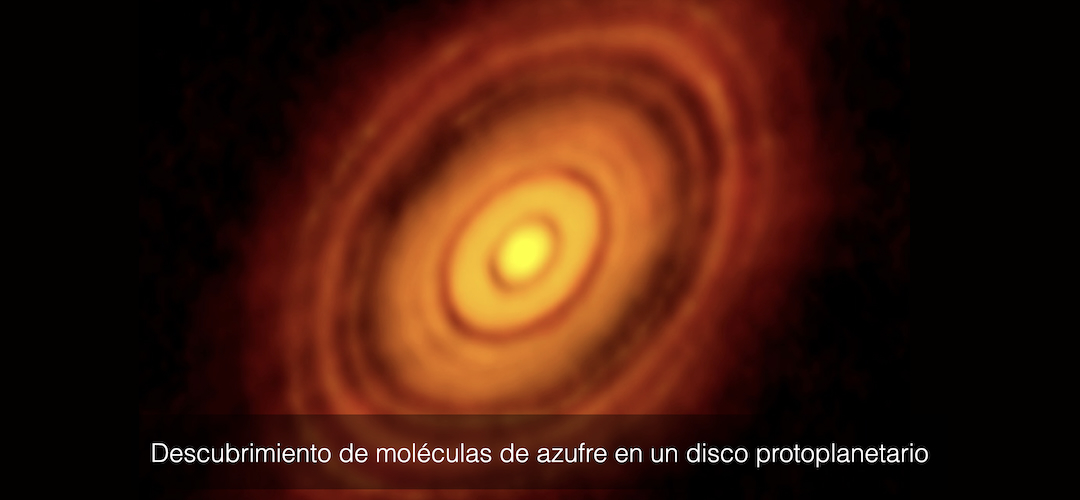 Descubrimiento de moléculas de azufre en un disco protoplanetario
